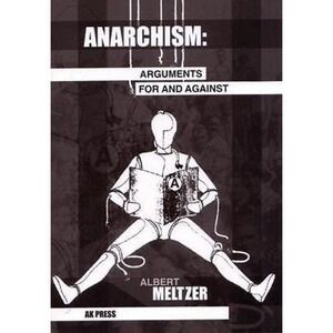 Anarchism : Arguments for and Against Paperback Albert Meltzer Paperback Fr Shp